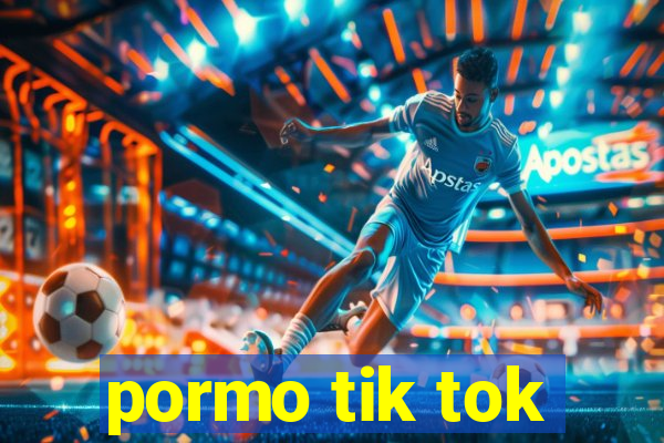 pormo tik tok